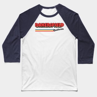 Bakersfield, CA \/\/\/\ Retro Typography Design Baseball T-Shirt